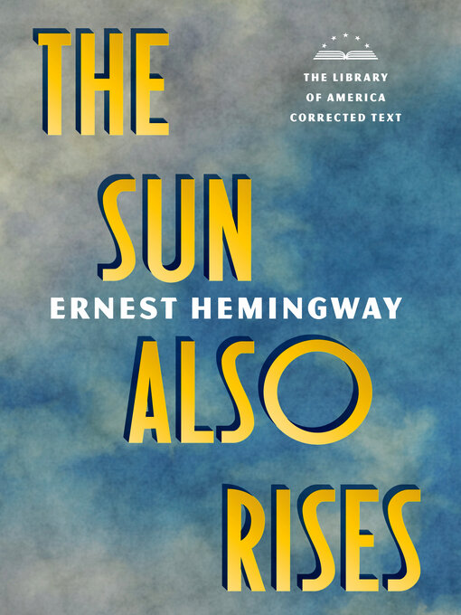 Ernest Hemingway创作的The Sun Also Rises作品的详细信息 - 可供借阅